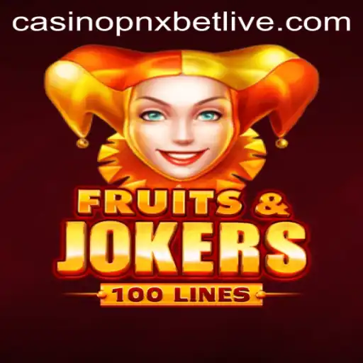 Exploring FruitsAndJokers100 at pnxbet Live Casino
