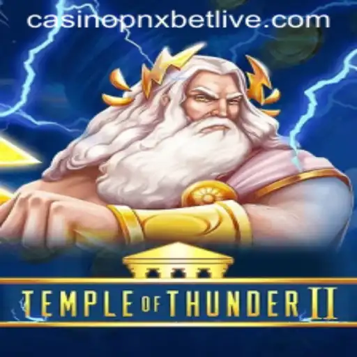 Exploring TempleofThunderII: A New Era in PNXbet Live Casino
