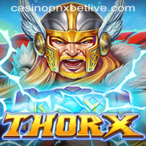 Dive into the Adventure of ThorX and the Thrill of Pnxbet Live Casino