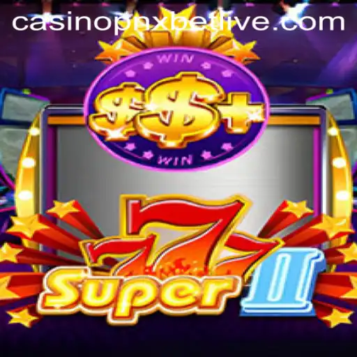 Exploring the Excitement of Super777II and Its Place in PNxbet Live Casino